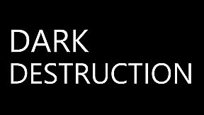 Dark Destruction