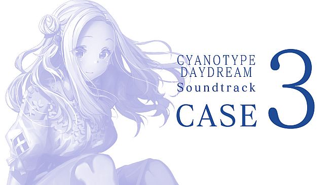 白昼夢の青写真 Soundtrack CASE-3