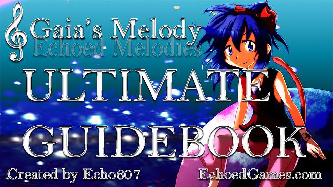 Gaia's Melody: Echoed Melodies - Ultimate Guidebook