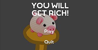 You Will Get Rich!