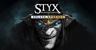 Styx: Blades of Greed - Deluxe Upgrade