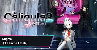 The Caligula Effect 2 - Stigma [★Femme Fatale]