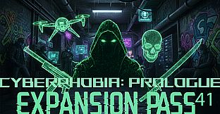 Cyberphobia: Prologue - Expansion Pass 41