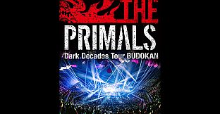 THE PRIMALS Dark Decades Tour BUDOKAN