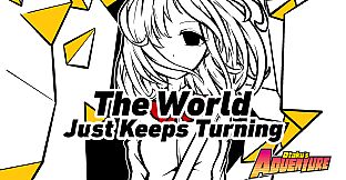 Otaku's Adventure - The World Just Keeps Turning
