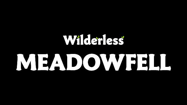 Wilderless: Meadowfell