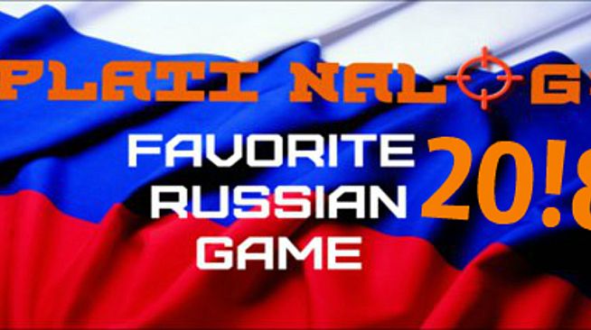 PLATI NALOG: Favorite Russian Game 20!8
