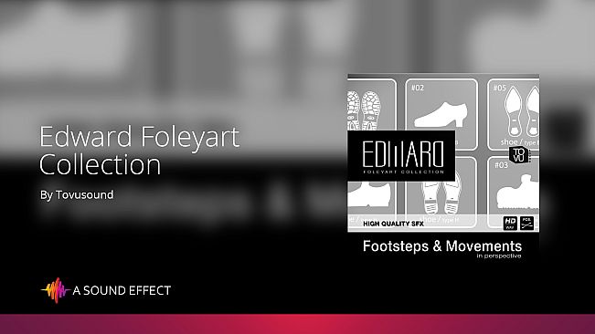 Sound FX: Edward - The Foleyart Collection