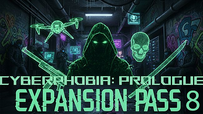 Cyberphobia: Prologue - Expansion Pass 8
