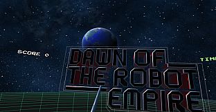 Dawn of the Robot Empire
