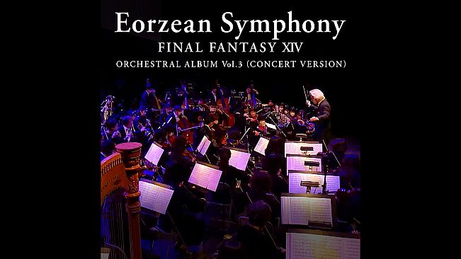 Eorzean Symphony: FINAL FANTASY XIV Orchestral Album Vol. 3 (Concert version)