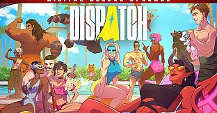 Dispatch - Digital Deluxe Edition Upgrade