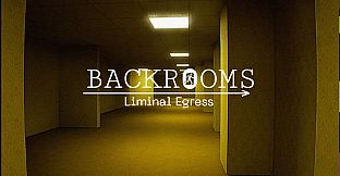Backrooms: Liminal Egress