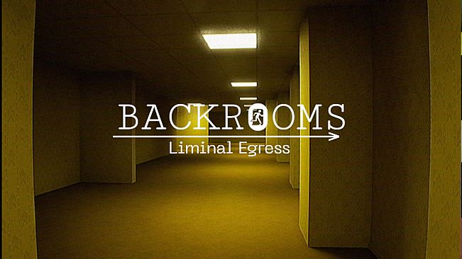 Backrooms: Liminal Egress
