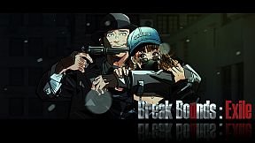 Break Bounds: Exile 越界：流放者