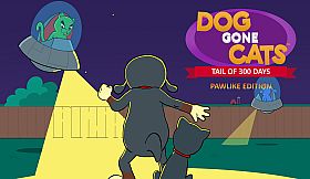 Dog Gone Cats: Tail of 300 Days (Pawlike Edition)