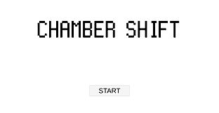 CHAMBER SHIFT