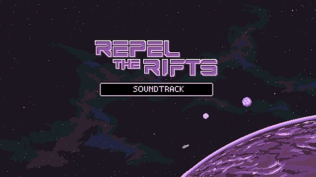 Repel The Rifts Soundtrack