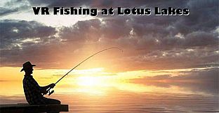 VR Fishing at Lotus Lakes