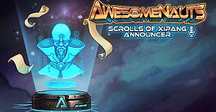 Awesomenauts - The Scrolls of XiPang Announcer