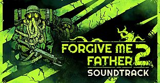 Forgive Me Father 2 Soundtrack