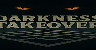 Darkness Takeover