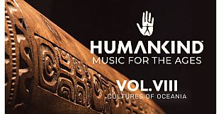 HUMANKIND - Music for the Ages, Vol. VIII