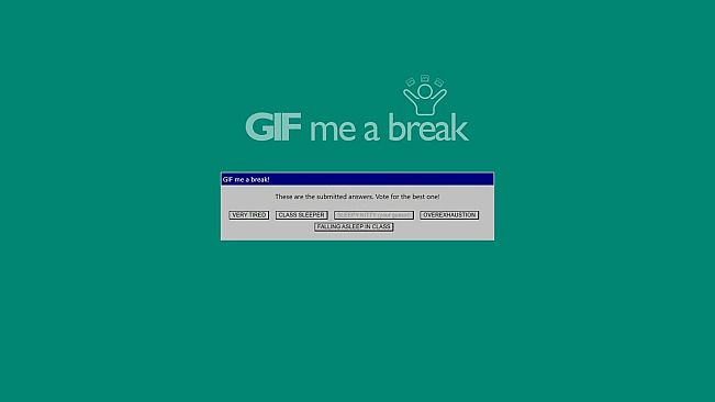 GIF me a break!