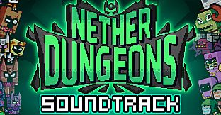 NETHER DUNGEONS Soundtrack