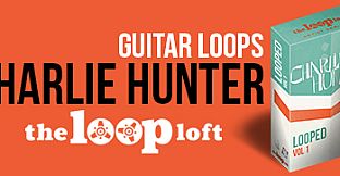 The Loop Loft - Charlie Hunter Looped Vol. 1