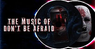 Don't Be Afraid 2 Soundtrack
