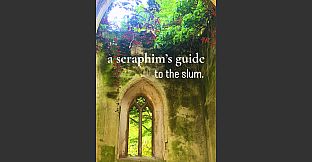 Seraphim Slum - A Seraphim's Guide To The Slum