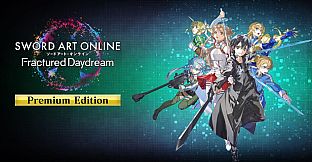 SWORD ART ONLINE Fractured Daydream Premium Edition