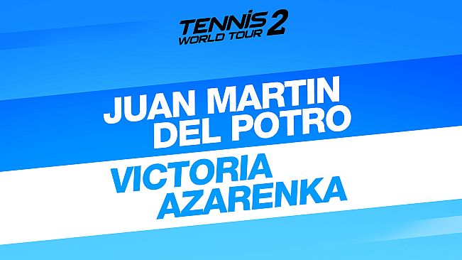 Tennis World Tour 2 - Juan Martin Del Potro & Victoria Azarenka