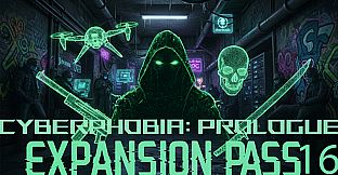 Cyberphobia: Prologue - Expansion Pass 16