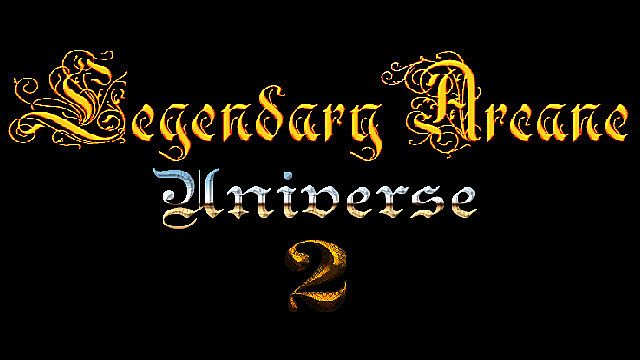 Legendary Arcane 2 Universe