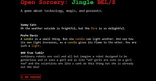 Open Sorcery: Jingle BEL/S