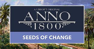 Anno 1800 DLC 10 Seeds Of Change