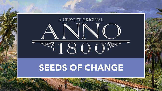 Anno 1800 DLC 10 Seeds Of Change