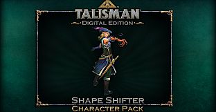 Talisman Character - Shape Shifter