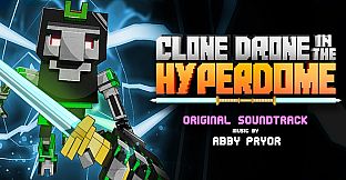 Clone Drone in the Hyperdome Soundtrack