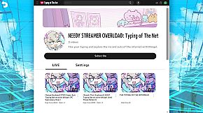 NEEDY STREAMER OVERLOAD: Typing of The Net