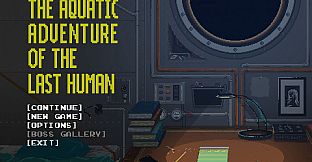 The Aquatic Adventure of the Last Human