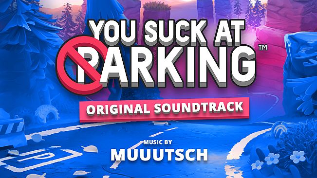 You Suck at Parking Soundtrack