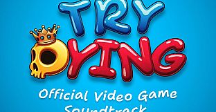 Try Dying Soundtrack