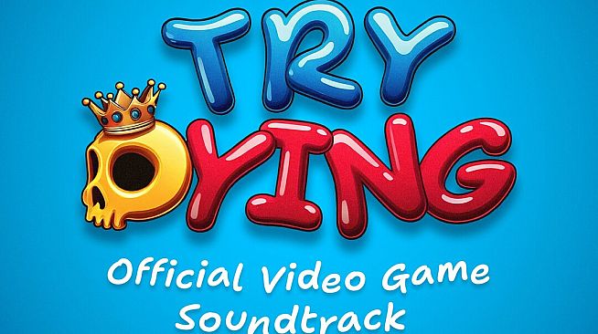 Try Dying Soundtrack