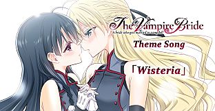 The Vampire's Bride: A bride who gets married to vampdoll Theme Song "Wisteria"