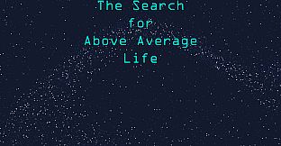 The Search For Above Average Life