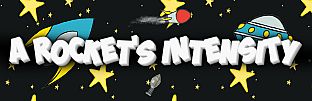 A Rocket's Intensity