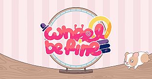 Wheel Be Fine